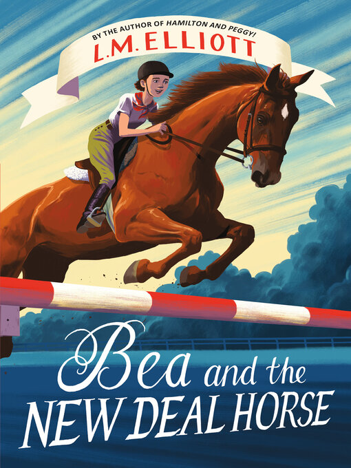 Title details for Bea and the New Deal Horse by L. M. Elliott - Available